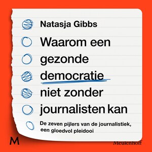Waarom een gezonde democratie niet zonder journalisten kan - luisterboek
