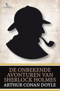 De onbekende avonturen van Sherlock Holmes