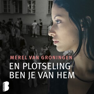 En plotseling ben je van hem - luisterboek