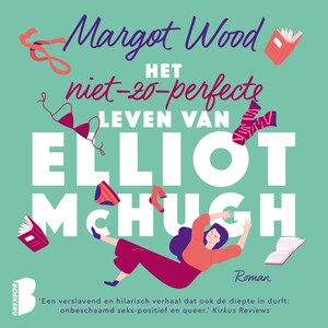 Het niet-zo-perfecte leven van Elliot McHugh - luisterboek