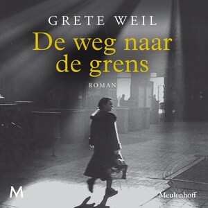 De weg naar de grens - luisterboek