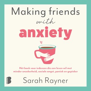 Making friends with anxiety - luisterboek