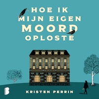 Hoe ik mijn eigen moord oploste