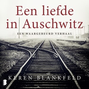 Een liefde in Auschwitz - luisterboek