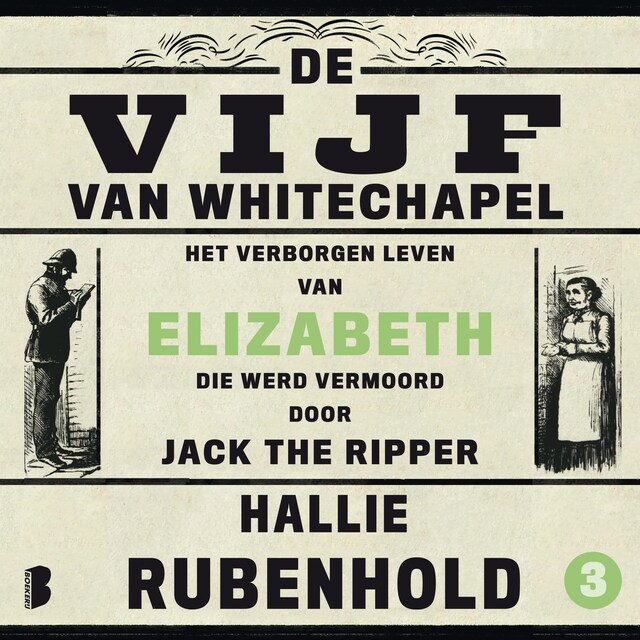 Copertina del libro per De vijf van Whitechapel: Het verborgen leven van Elizabeth, die werd vermoord door Jack the Ripper