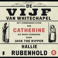 De vijf van Whitechapel: Het verborgen leven van Catherine, die werd vermoord door Jack the Ripper
