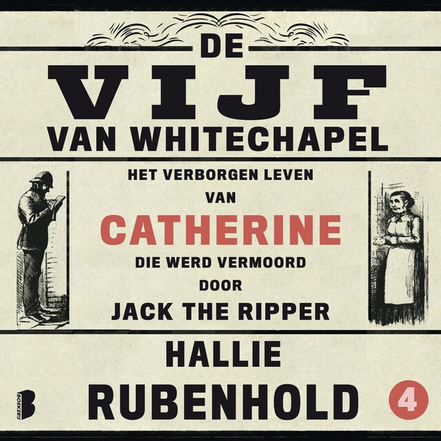 Copertina del libro per De vijf van Whitechapel: Het verborgen leven van Catherine, die werd vermoord door Jack the Ripper