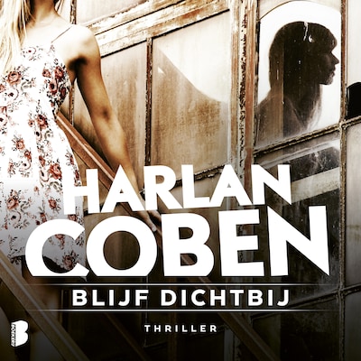 Blijf dichtbij - luisterboek