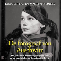 De fotograaf van Auschwitz