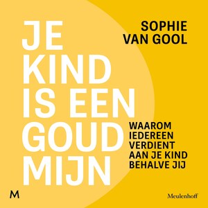 Je kind is een goudmijn - luisterboek