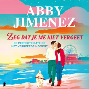 Zeg dat je me niet vergeet - luisterboek