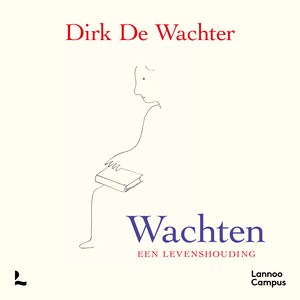 Wachten, een levenshouding - luisterboek