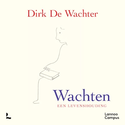 Wachten, een levenshouding