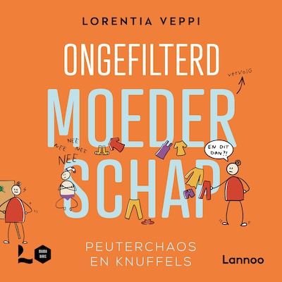 Ongefilterd moederschap: peuterchaos en knuffels