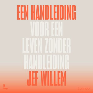 Een handleiding voor een leven zonder handleiding - luisterboek