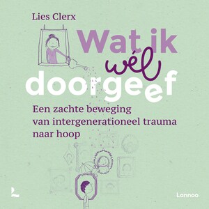 Wat ik wél doorgeef - luisterboek
