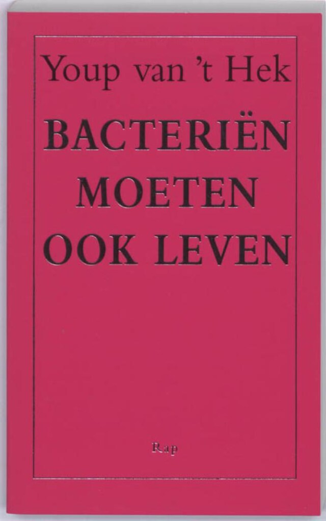 Book cover for Bacteriën moeten ook leven