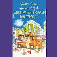 Hoe overleef ik alles wat anders gaat dan gedacht?