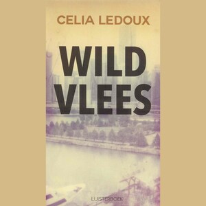Wild vlees - luisterboek