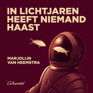 In lichtjaren heeft niemand haast - luisterboek
