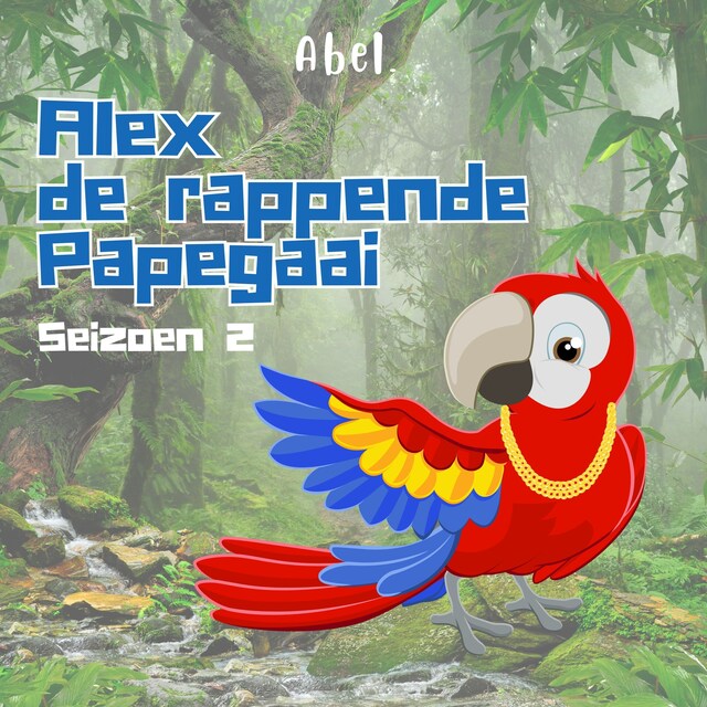 Couverture de livre pour Alex de rappende papegaai