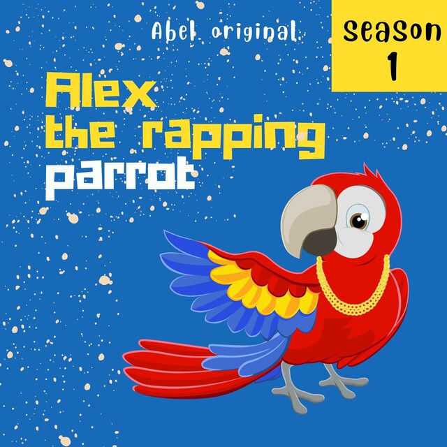 Buchcover für Alex the rapping parrot - Season 1