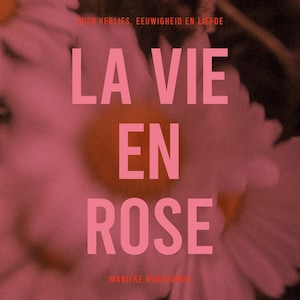 La Vie en Rose - luisterboek