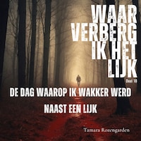 De dag waarop ik wakker werd naast een lijk