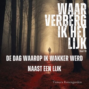 De dag waarop ik wakker werd naast een lijk - luisterboek