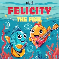 Felicity the Fish Season 1