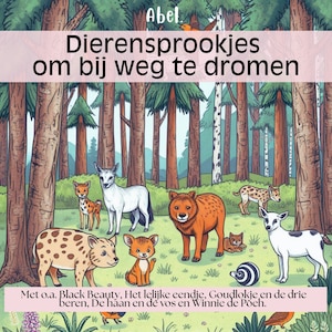 Dierensprookjes om bij weg te dromen - luisterboek