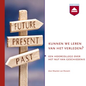 Kunnen we leren van het verleden? - luisterboek