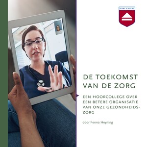 De toekomst van de zorg - luisterboek
