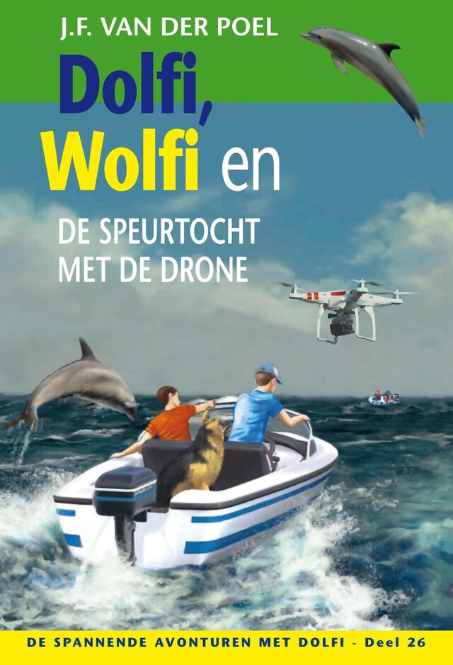 Boekomslag van Dolfi, Wolfi en de speurtocht met de drone