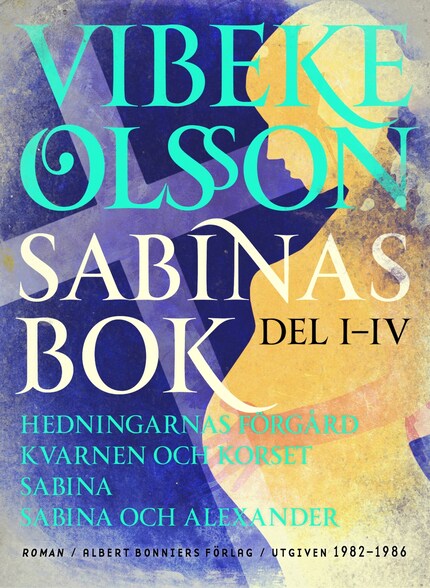 Sabinas bok : Hedningarnas förgård ; Kvarnen och korset ; Sabina ; Sabina och Alexander bookCoverFor