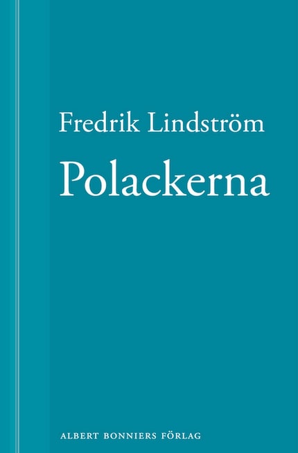 Polackerna: En novell ur När börjar det riktiga livet? bookCoverFor