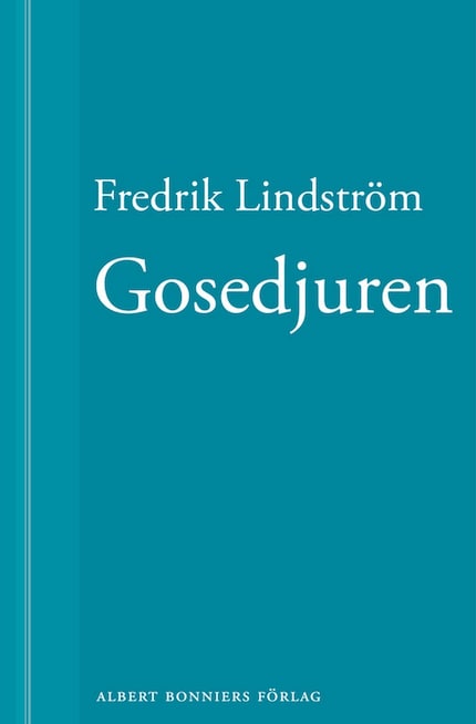 Gosedjuren: En novell ur När börjar det riktiga livet? bookCoverFor