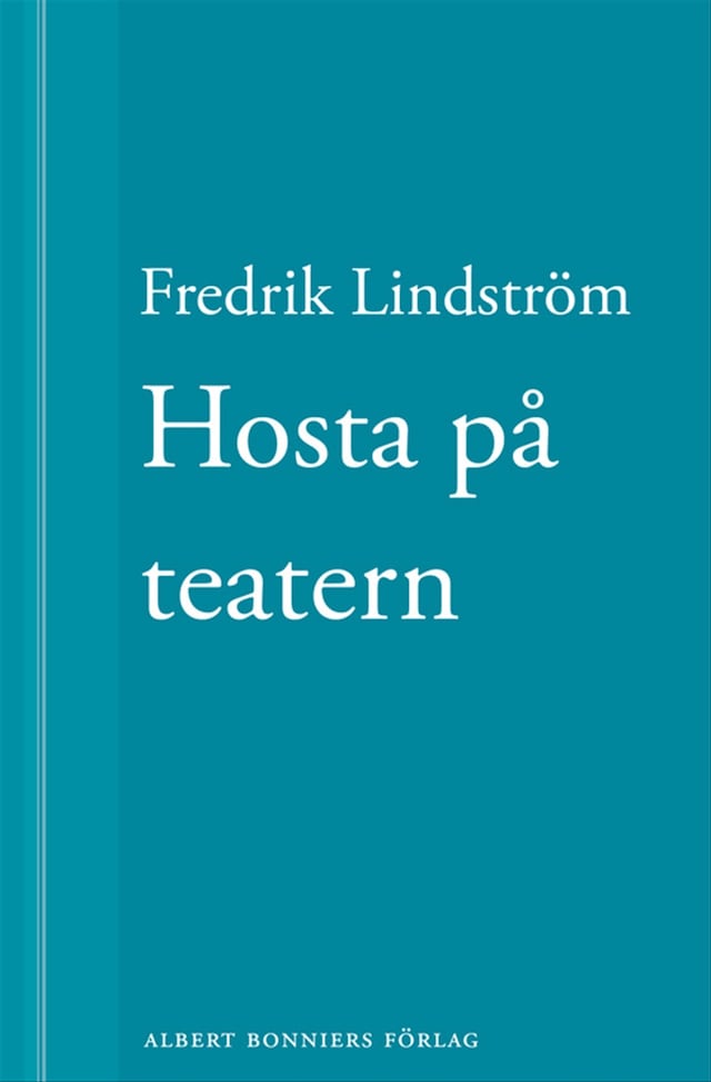 Bokomslag for Hosta på teatern: En novell ur När börjar det riktiga livet?