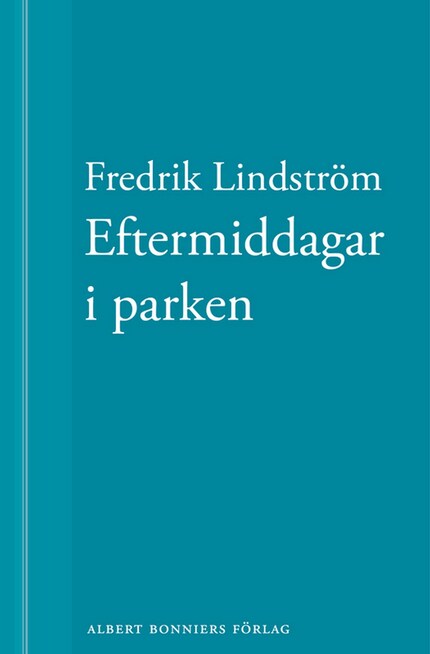 Eftermiddagar i parken: En novell ur När börjar det riktiga livet? bookCoverFor