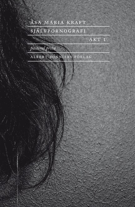 Självpornografi. Akt 1 : Pastoral prosa bookCoverFor