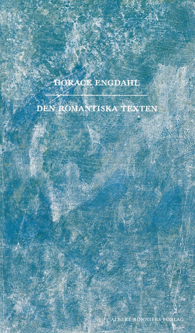 Book cover for Den romantiska texten : en essä i nio avsnitt