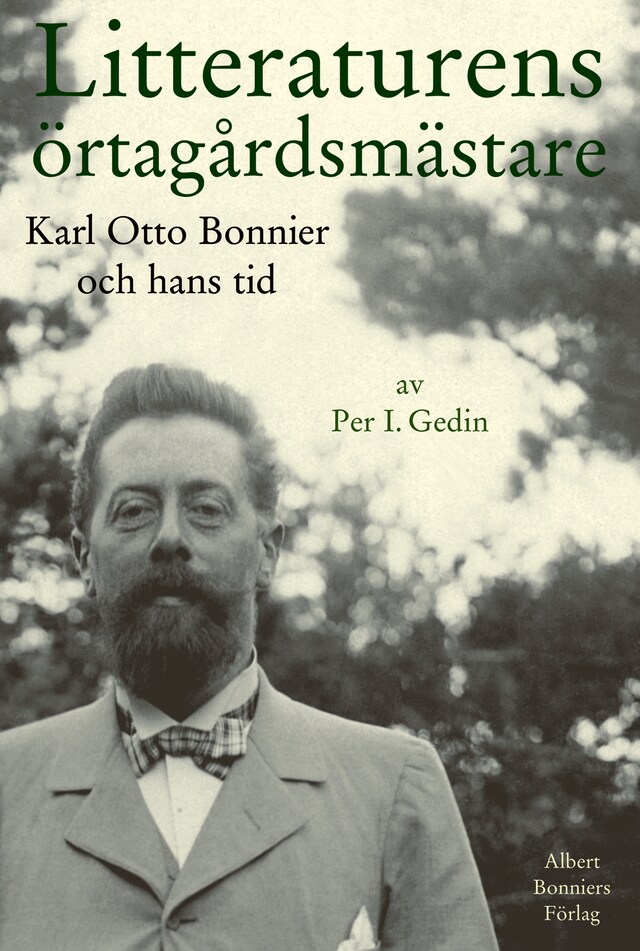 Okładka książki dla Litteraturens örtagårdsmästare : Karl Otto Bonnier och hans tid