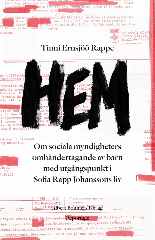 Book cover for Hem : ett reportage om Sofia Rapp Johansson och om samhällets omhändertagande av barn