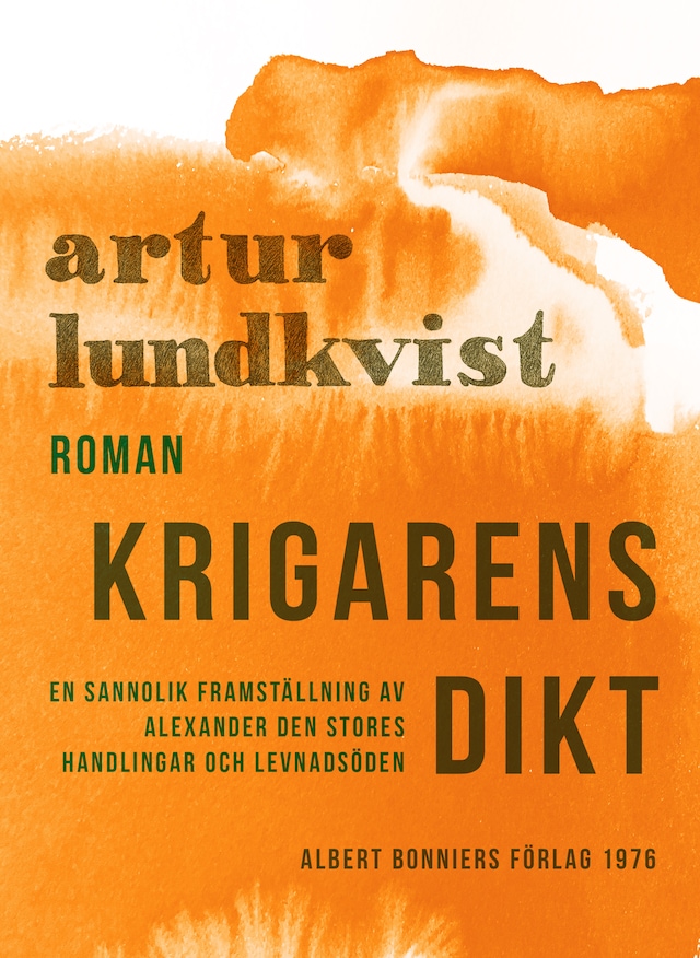 Buchcover für Krigarens dikt : en sannolik framställning av Alexander den stores handlingar och levnadsöden