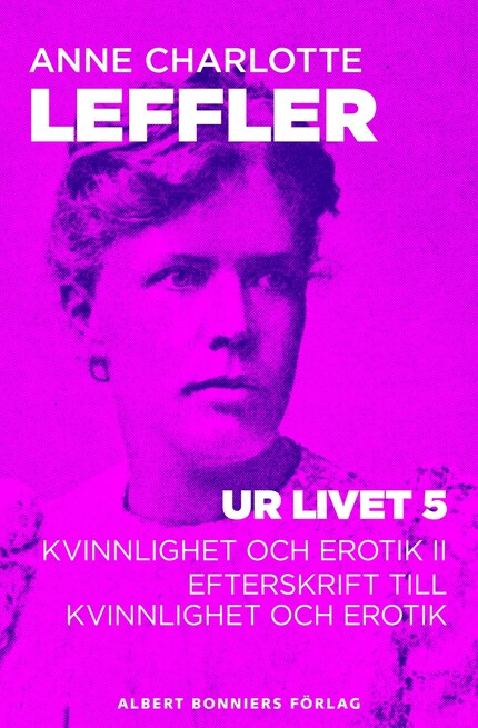 Ur livet 5. Kvinnlighet och erotik II ; Efterskrift till Kvinnlighet och erotik bookCoverFor