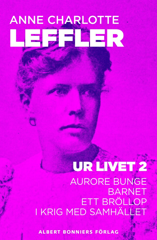 Buchcover für Ur livet 2. Aurore Bunge ; Barnet ; Ett bröllop ; I krig med samhället