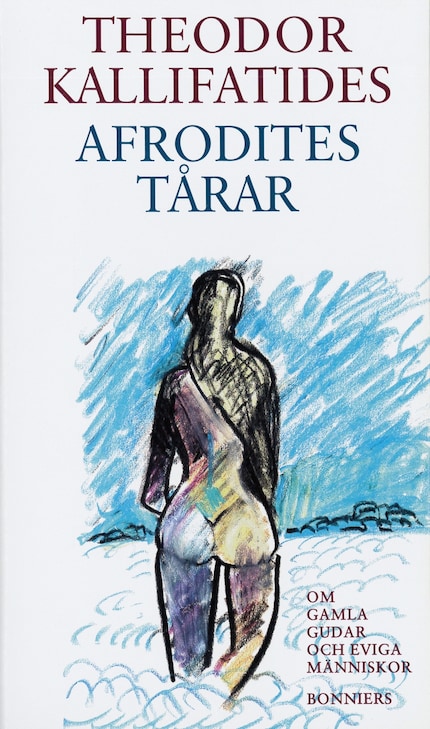 Afrodites tårar : om gamla gudar och eviga människor bookCoverFor