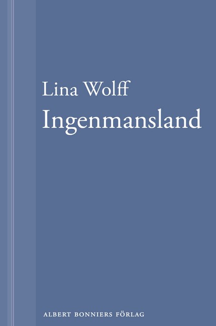 Ingenmansland: En novell ur Många människor dör som du bookCoverFor