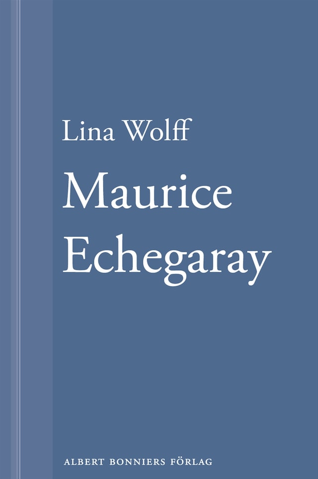 Bokomslag for Maurice Echegaray: En novell ur Många människor dör som du