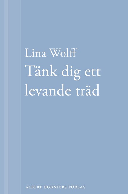 Tänk dig ett levande träd: En novell ur Många människor dör som du bookCoverFor